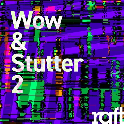 RFT156 Wow & Stutter 2