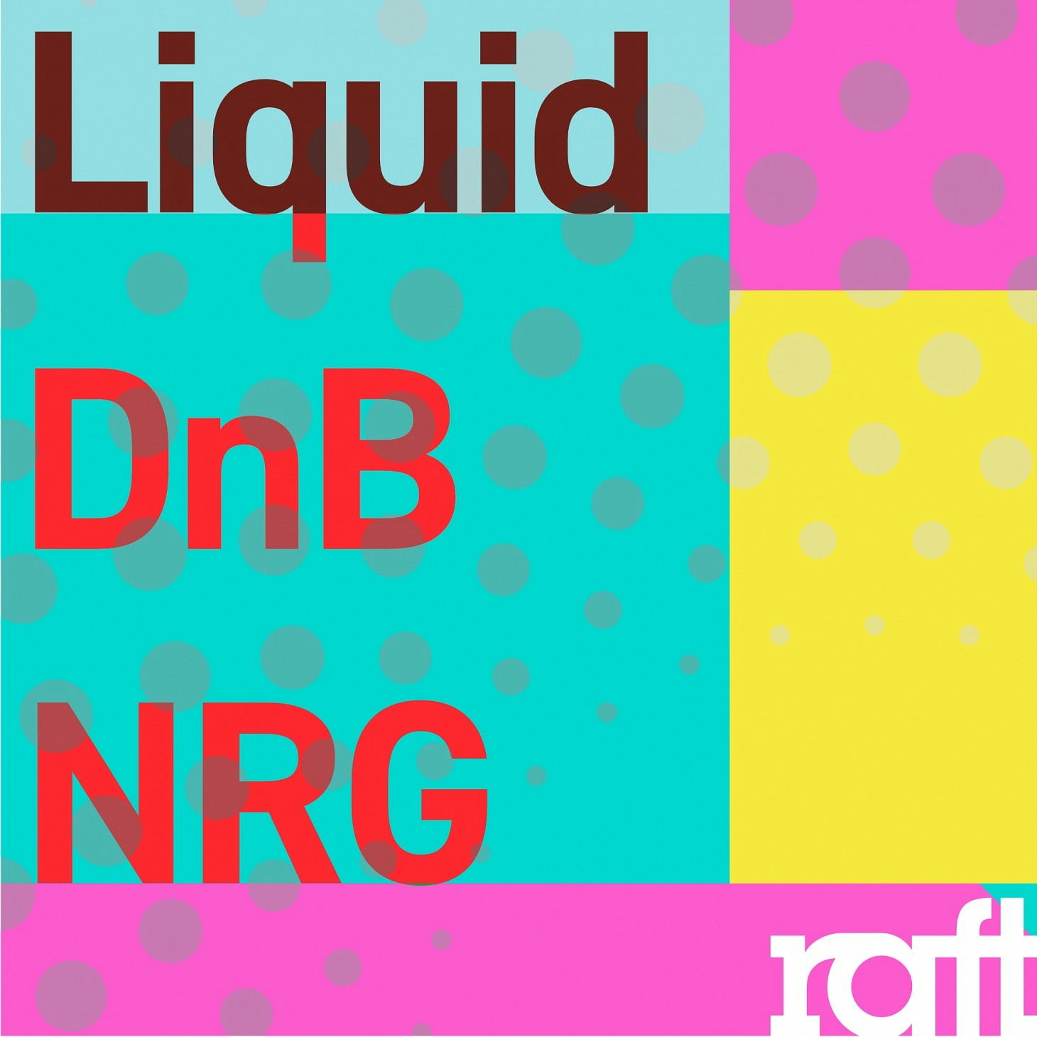 RFT112 Liquid DnB NRG