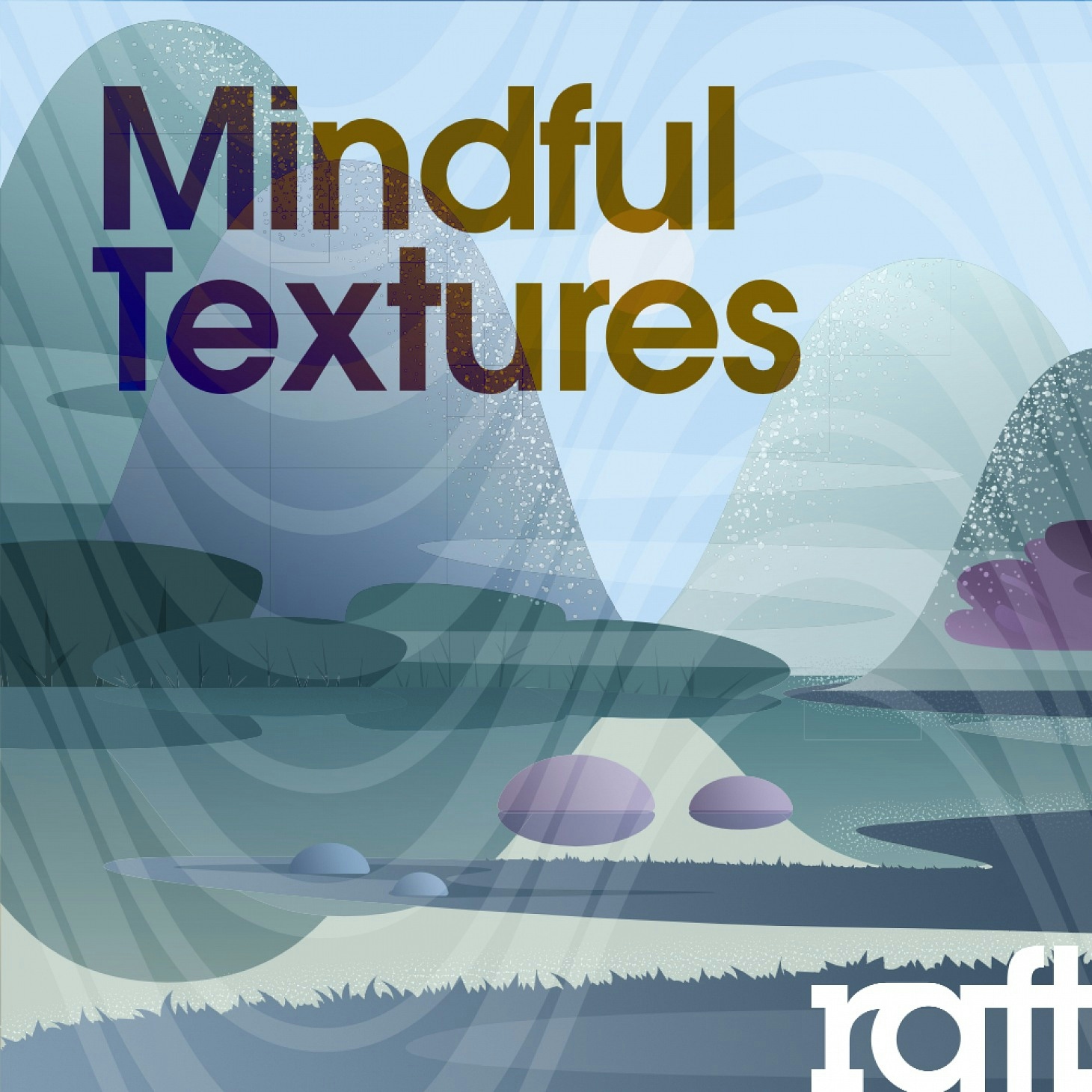 RFT043 Mindful Textures